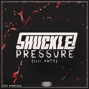 SHUCKLE - PRESSURE (FT. ANT1)