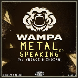 Wampa - Metal Speaking EP (W/ Yngace & Indian)