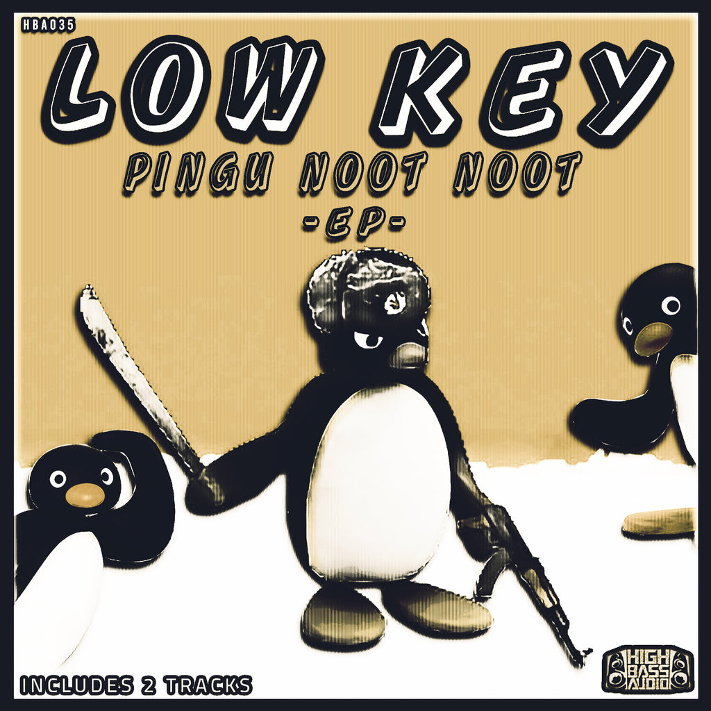 Low Key - Pingu Noot Noot EP